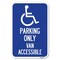 Signmission Parking Only Van Accessible With Graphic Heavy-Gauge Aluminum Sign, 12" x 18", A-1218-23406 A-1218-23406 - alternate 1